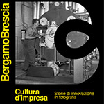 BergamoBrescia Cultura d’impresa - Photographic stories of innovation